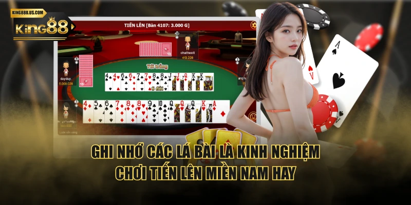 Ghi nhớ các lá bài là kinh nghiệm chơi tiến lên miền nam hay